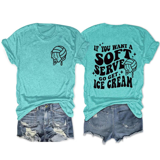 Volleyball Shirt Women Volleyball Lover Player Mom Coach Gift If You Want a Soft Serve Go Get Ice Cream Game Day Tee